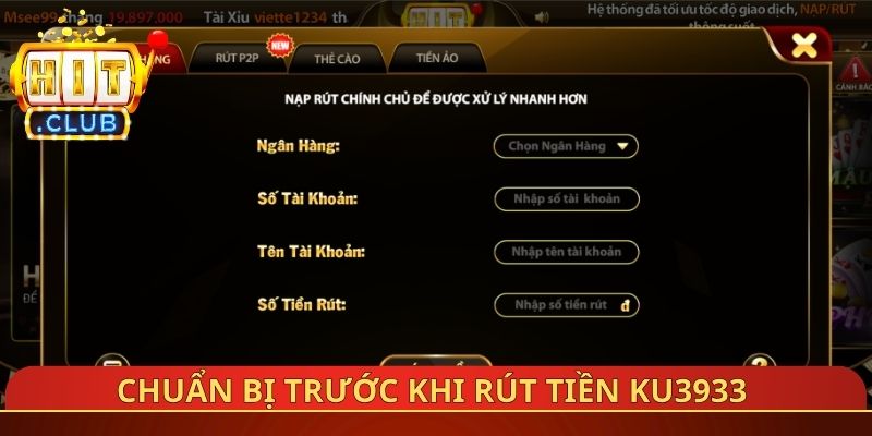 Chuẩn bị trước khi rút tiền Ku3933
