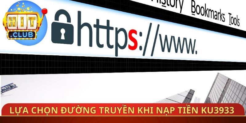 Lựa chọn đường truyền khi nạp tiền Ku3933